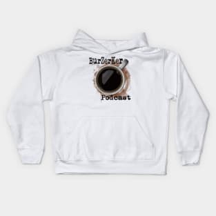 BurZerKer Podcast swag!! Kids Hoodie